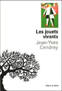 Livrenpoche : Les jouets vivants - Jean-Yves Cendrey - Livre