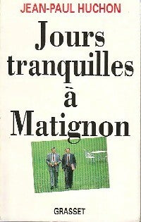 Livrenpoche : Jours tranquilles à Matignon - Jean-Paul Huchon - Livre