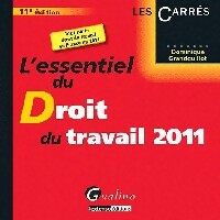Livrenpoche : L'essentiel du droit du travail 2011 - Dominique Grandguillot - Livre