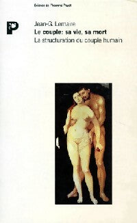 Livrenpoche : Le couple : Sa vie, sa mort - Jean-G. Lemaire - Livre