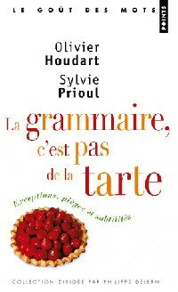 Livrenpoche : La grammaire, c'est pas de la tarte - Olivier Houdart, Sylvie Prioul - Livre