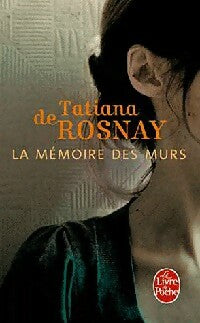 Livrenpoche : La mémoire des murs - Tatiana De Rosnay - Livre