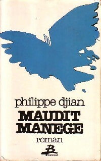 Livrenpoche : Maudit manège - Philippe Djian - Livre