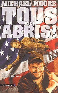 Livrenpoche : Tous aux abris ! - Michael Moore - Livre