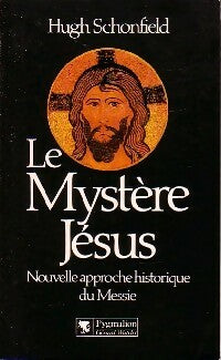 Livrenpoche : Le mystère Jésus - Hugh Schonfield - Livre