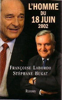 Livrenpoche : L'homme du 18 juin 2002 - Françoise Laborde, Françoise Bugat - Livre