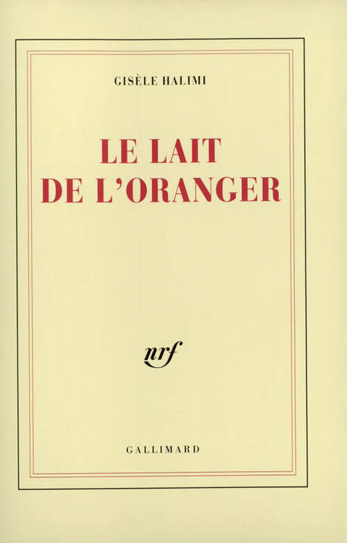Livrenpoche : Le lait de l'oranger - Gisèle Halimi - Livre