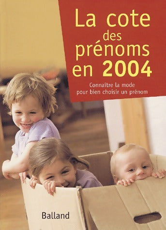 La cote des prénoms en 2004 - Pierre Besnard ; Guy Desplanques -  Balland GF - Livre