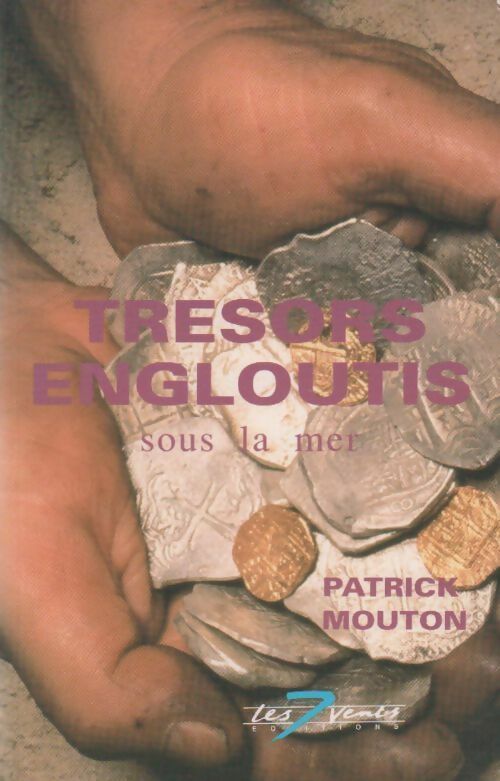 Livrenpoche : Trésors engloutis sous la mer - Patrick Mouton - Livre