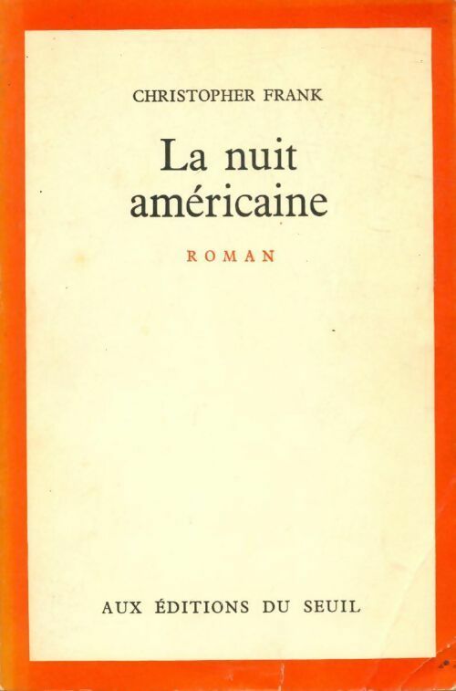 Livrenpoche : La nuit américaine - Christopher Frank - Livre