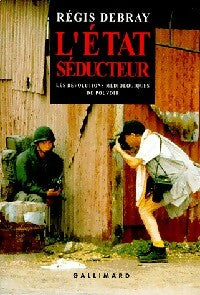 Livrenpoche : L'Etat séducteur - Régis Debray - Livre