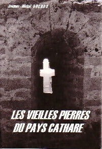 Livrenpoche : Les vieilles pierres du pays cathare - Jacques-Michel Ducros - Livre