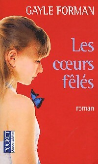 Livrenpoche : Les coeurs fêlés - Gayle Forman - Livre