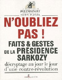 Livrenpoche : N'oubliez pas ! Faits & gestes de la répsidence Sarkozy - Edwy Plenel - Livre