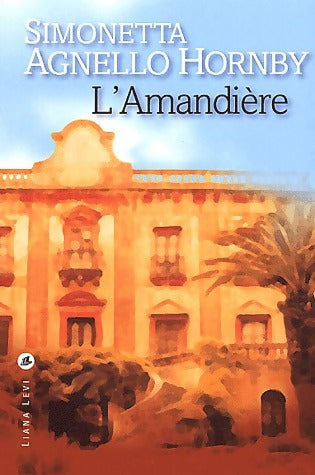 Livrenpoche : L'amandière - Simonetta Agnello Hornby - Livre