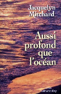 Livrenpoche : Aussi profond que l'océan - Jacquelyn Mitchard - Livre