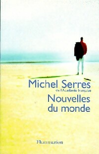 Livrenpoche : Nouvelles du monde - Michel Serres - Livre