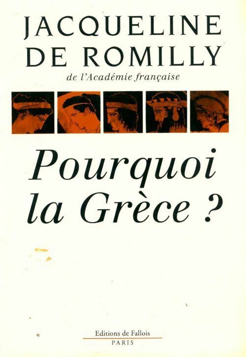 Livrenpoche : Pourquoi la Grèce ? - Jacqueline De Romilly - Livre