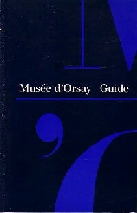 Guide du Musée d'Orsay - Inconnu -  Musées Nationaux GF - Livre