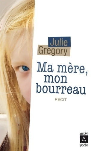 Livrenpoche : Ma mère, mon bourreau - Julie Gregory - Livre
