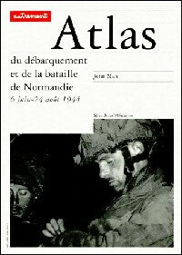 Livrenpoche : Atlas du débarquement et de la bataille de Normandie (6 juin - 24 août 1944) - John Man - Livre
