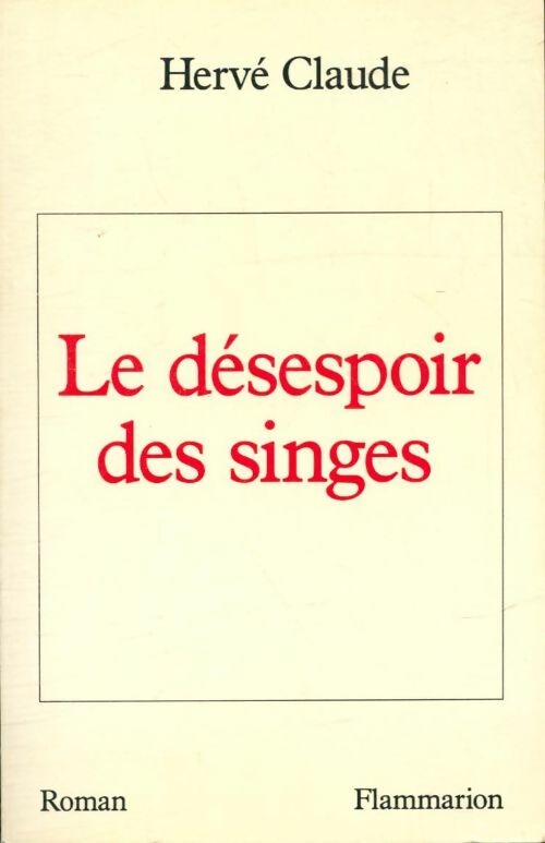 Livrenpoche : Le désespoir des singes - Hervé Claude - Livre