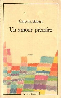 Livrenpoche : Un amour précaire - Caroline Babert - Livre