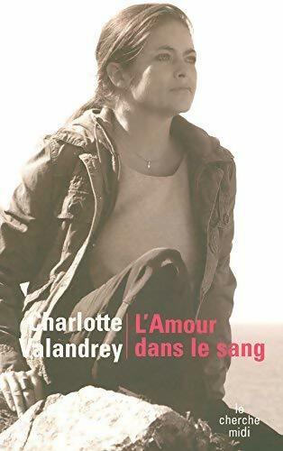 Livrenpoche : L'amour dans le sang - Charlotte Valandrey - Livre
