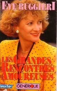 Livrenpoche : Les grandes rencontres amoureuses - Eve Ruggieri - Livre