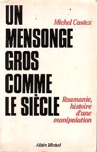 Livrenpoche : Un mensonge gros comme le sècle - Michel Castex - Livre
