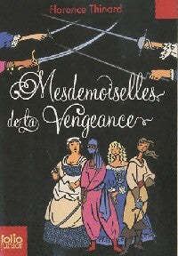 Mesdemoiselles de la vengeance - Florence Thinard - Livre
