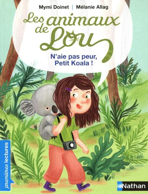 Les animaux de Lou : N'aie pas peur petit koala ! - Mymi Doinet - Livre