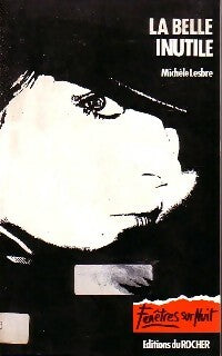 Livrenpoche : La belle inutile - Michèle Lesbre - Livre