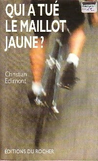 Livrenpoche : Qui a tué le maillot jaune ? - Christian-Louis Eclimont - Livre