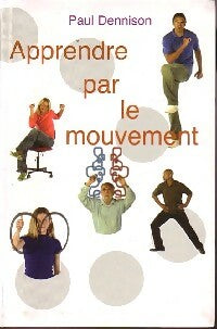 Livrenpoche : Apprendre par le mouvement - Paul Dennison - Livre