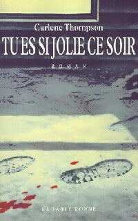 Livrenpoche : Tu es si jolie ce soir - Carlene Thompson - Livre