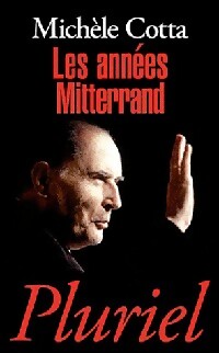 Livrenpoche : Les années Mitterrand - Michèle Cotta - Livre