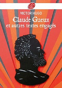 Livrenpoche : Claude Gueux et autres textes engagés - Victor Hugo - Livre