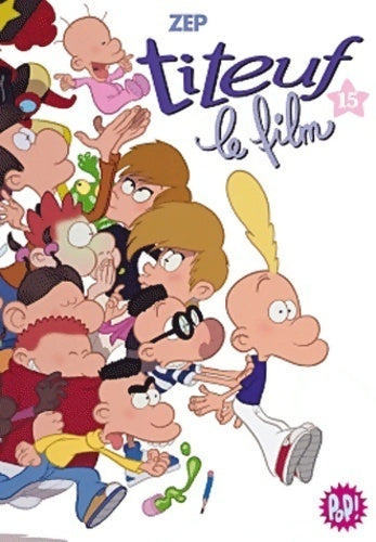 Livrenpoche : Titeuf Tome XV : Le film - Zep - Livre