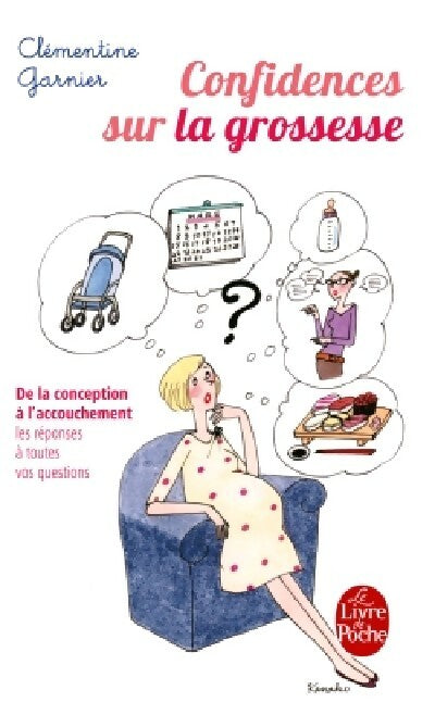 Livrenpoche : Confidences sur la grossesse - Clémentine Garnier-Matuchansky - Livre