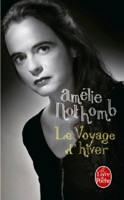 Livrenpoche : Le voyage d'hiver - Amélie Nothomb - Livre