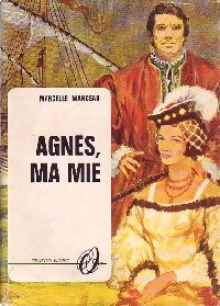 Livrenpoche : Agnès, Ma Mie - Marcelle Manceau - Livre