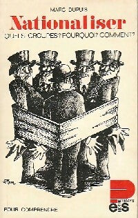 Livrenpoche : Nationaliser. Quels groupes ? Pourquoi ? Comment ? - Marc Dupuis - Livre