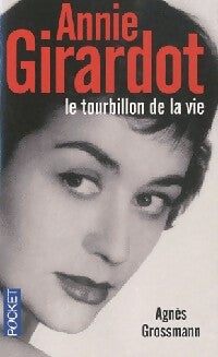 Annie Girardot. Le tourbillon de la vie - Agnès Grossmann - Livre