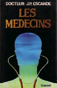 Livrenpoche : Les médecins - Pr Jean-Paul Escande - Livre