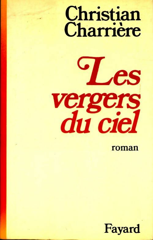 Livrenpoche : Les vergers du ciel - Christian Charrière - Livre