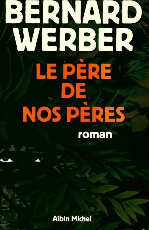 Livrenpoche : Le père de nos pères - Bernard Werber - Livre