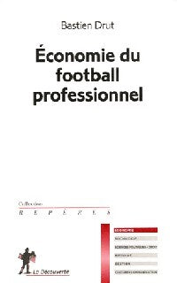 Livrenpoche : Economie du football professionnel - Bastien Drut - Livre