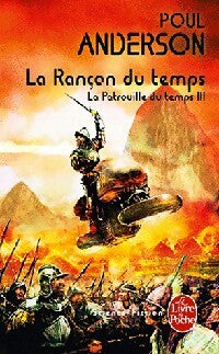 Livrenpoche : La patrouille du temps Tome III : La rançon du temps - Poul Anderson - Livre