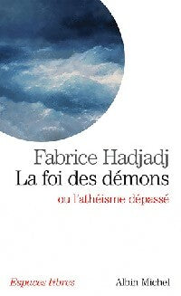Livrenpoche : La foi des démons ou l'athéisme dépassé - Fabrice Hadjadj - Livre